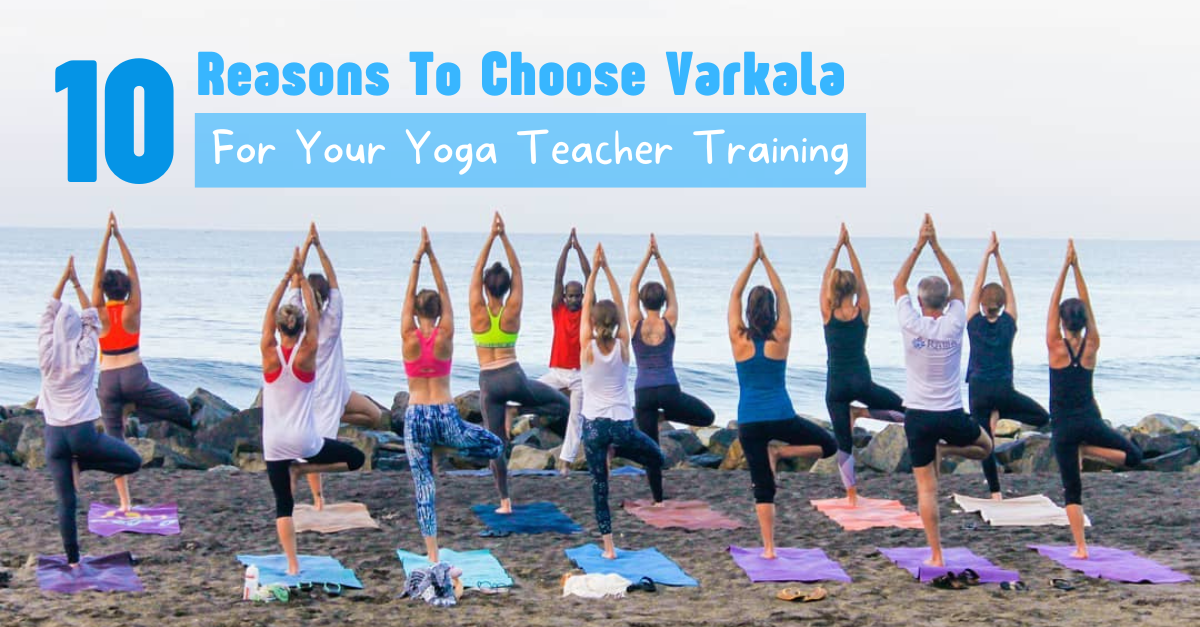 10 Reasons to choose Varkala for yoga teacher training